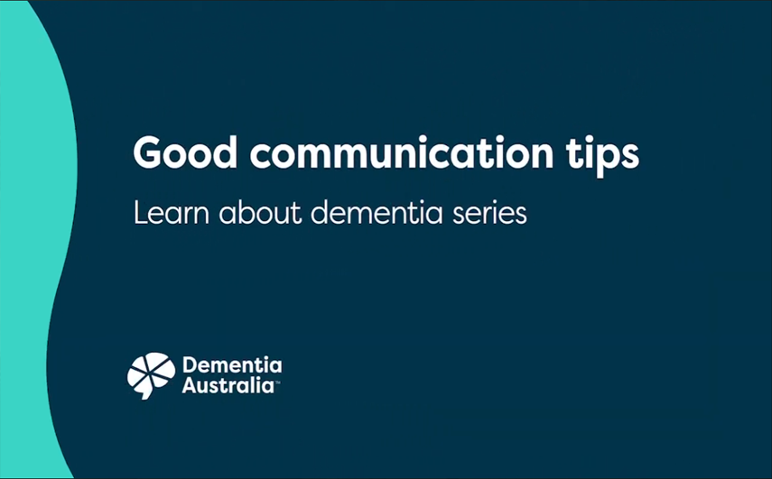Communicating with someone suffering from Dementia